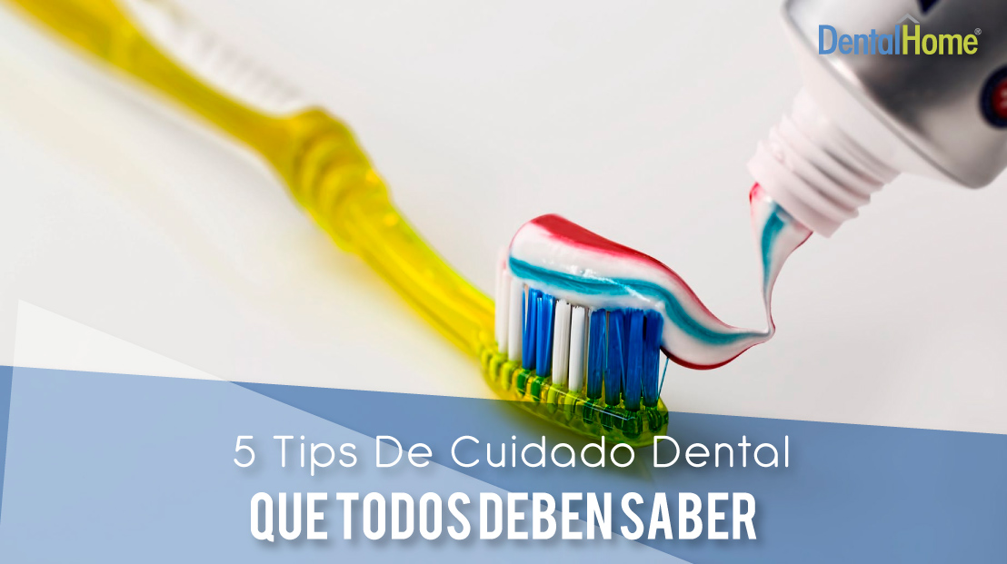 5 Tips De Cuidado Dental Que Todos Deben Saber